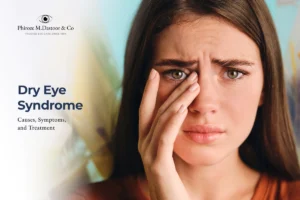 Dry Eye Syndrome: Causes, Symptoms, and Best Treatment Approaches